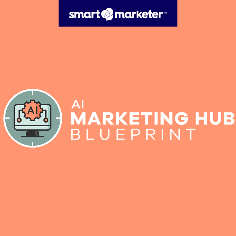 AI Marketing Hub Blueprint – Smart Marketer